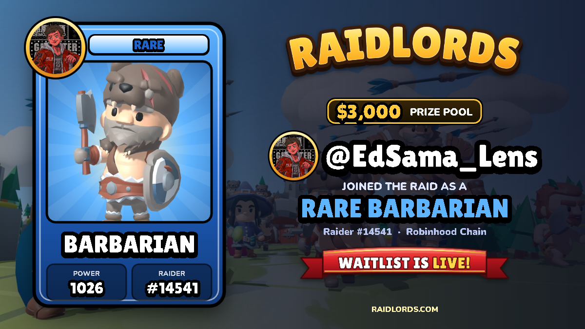 @EdSama_Lens joined the RaidLords raid